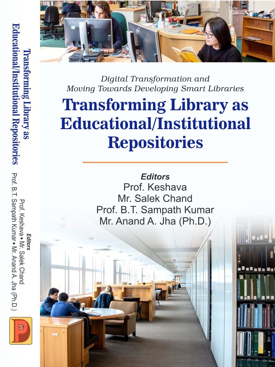Digital Transformation and Moving Towards Developing Smart Libraries : Transforming Library as Educational / Institutional Repositories